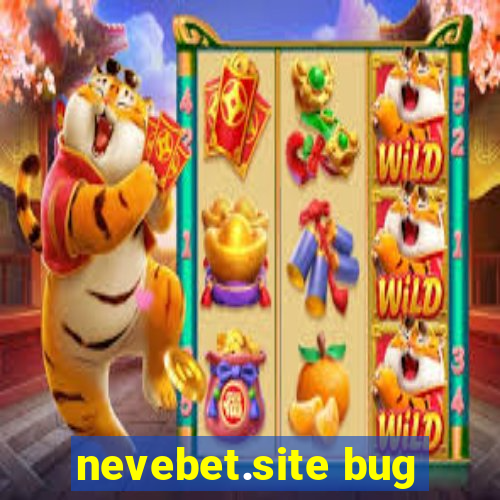 nevebet.site bug